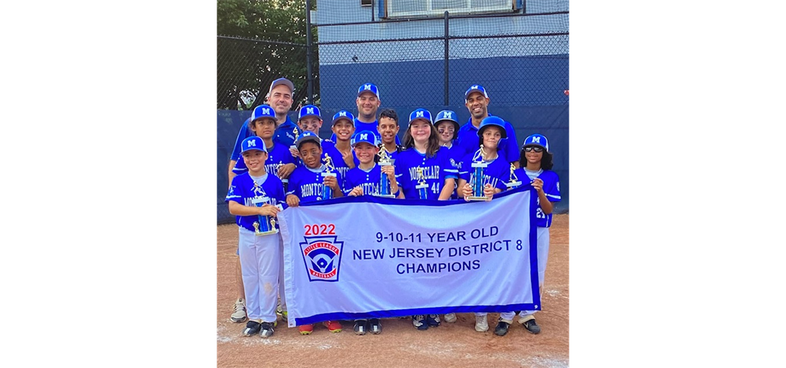 2022 - 9 - 10 - 11s District 8 Champs Montclair